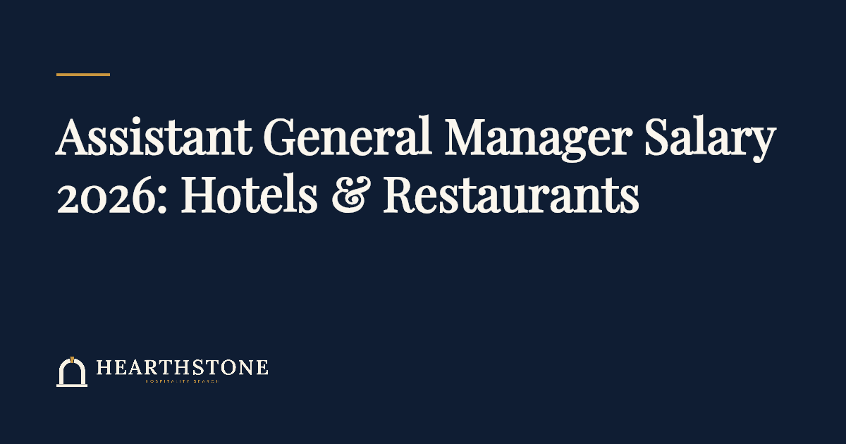 Navy article cover reading Assistant General Manager Salary 2026: Hotels & Restaurants, with the Hearthstone Hospitality Search logo