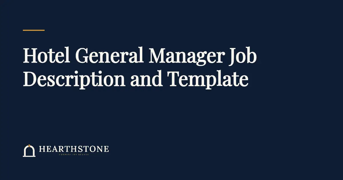 Navy article cover reading Hotel General Manager Job Description and Template, with the Hearthstone Hospitality Search logo