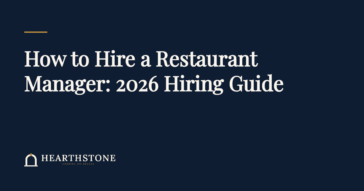 Navy article cover reading How to Hire a Restaurant Manager: 2026 Hiring Guide, with the Hearthstone Hospitality Search logo